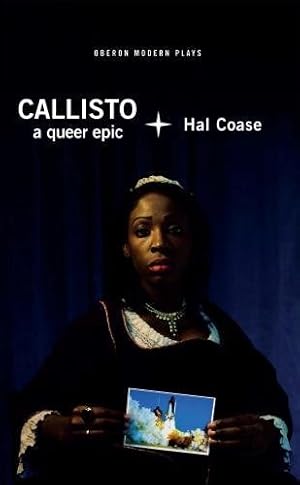 Seller image for Callisto: A Queer Epic (Oberon Modern Plays) [Soft Cover ] for sale by booksXpress