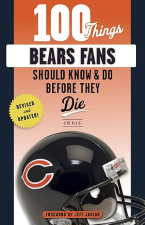 Seller image for 100 Things Bears Fans Should Know & Do Before They Die for sale by GreatBookPrices