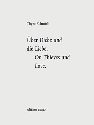 Bild des Verkufers fr Thyra Schmidt : On Thieves and Love zum Verkauf von GreatBookPrices