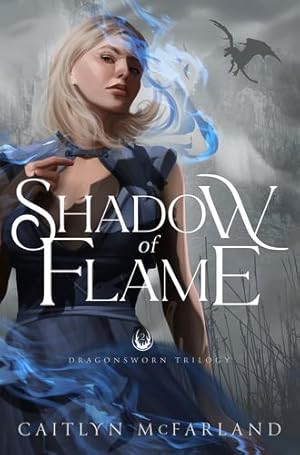 Seller image for Shadow of Flame by McFarland, Caitlyn [Paperback ] for sale by booksXpress