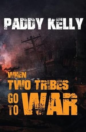Immagine del venditore per When Two Tribes Go To War by Kelly, Paddy [Paperback ] venduto da booksXpress