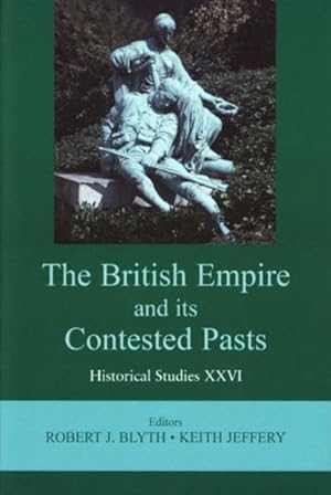 Seller image for British Empire and Its Contested Pasts for sale by GreatBookPrices