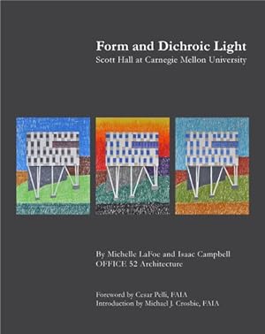 Seller image for Form and Dichroic Light : Scott Hall at Carnegie Mellon University for sale by GreatBookPrices