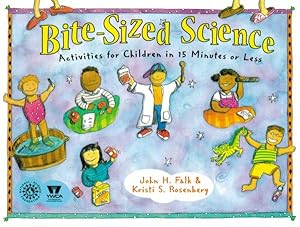 Imagen del vendedor de Bite-Sized Science : Activities for Children in 15 Minutes or Less a la venta por GreatBookPrices