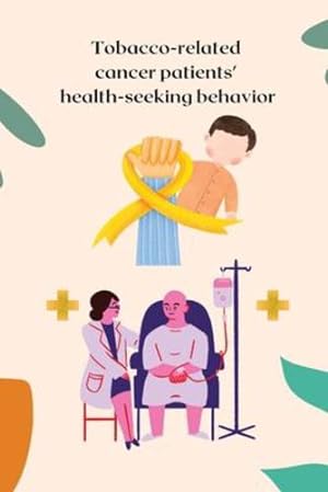 Seller image for Tobacco-related cancer patients' health-seeking behaviour by S, Chandrani Debrani [Paperback ] for sale by booksXpress