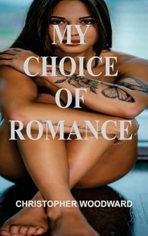 Seller image for My Choice of Romance by Woodward, Christopher [Hardcover ] for sale by booksXpress
