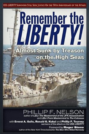 Imagen del vendedor de Remember the Liberty! : Almost Sunk by Treason on the High Seas a la venta por GreatBookPrices