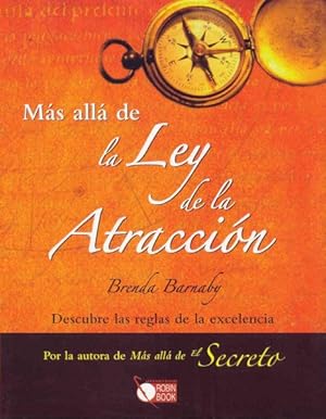 Bild des Verkufers fr Mas alla de la Ley de la Atraccion/ Beyond the Law of Attraction : Descubre Las Reglas De La Excelencia/ Discover the Rules of Excellence -Language: spanish zum Verkauf von GreatBookPrices