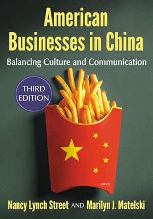 Bild des Verkufers fr American Businesses in China : Balancing Culture and Communication zum Verkauf von GreatBookPrices