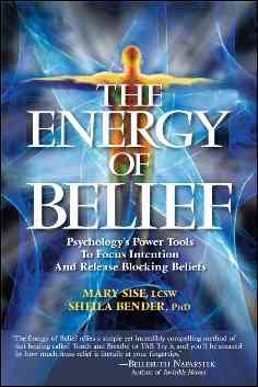 Immagine del venditore per Energy of Belief : Psychology's Power Tools to Focus Intention and Release Blocking Beliefs venduto da GreatBookPrices