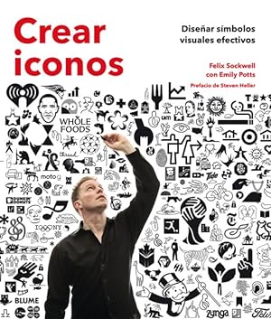 Seller image for Crear iconos / Thinking in Icons : Disear Smbolos Visuales Efectivos / Designing and Creating Effective Visual Symbols -Language: spanish for sale by GreatBookPrices