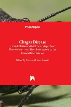 Seller image for Chagas Disease - From Cellular and Molecular Aspects of Trypanosoma cruzi-Host Interactions to the Clinical Intervention [Hardcover ] for sale by booksXpress