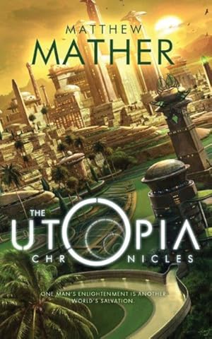 Imagen del vendedor de Utopia Chronicles a la venta por GreatBookPrices