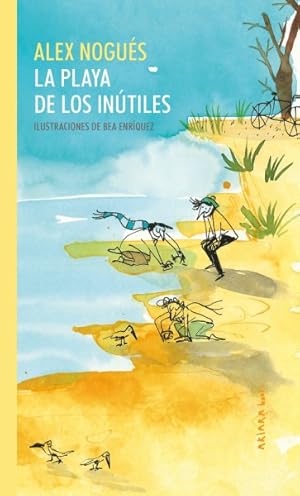 Seller image for La playa de los intiles / The Beach of the Useless -Language: spanish for sale by GreatBookPrices