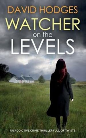 Seller image for WATCHER ON THE LEVELS an addictive crime thriller full of twists (Detective Kate Hamblin Mystery) by Hodges, David [Paperback ] for sale by booksXpress