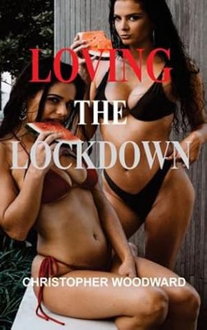 Seller image for Loving the Lockdown by Woodward, Christopher [Hardcover ] for sale by booksXpress