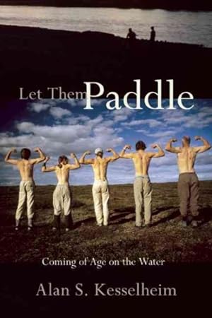Seller image for Let Them Paddle : Coming of Age on the Water for sale by GreatBookPrices