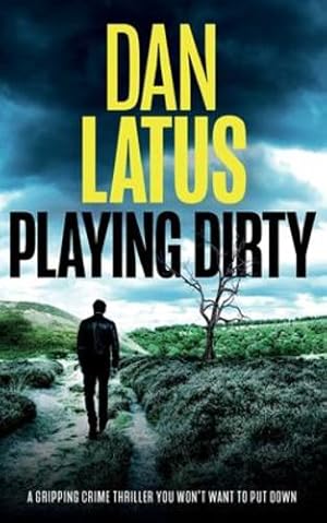 Imagen del vendedor de PLAYING DIRTY a gripping crime thriller you won't want to put down (Frank Doy) by Latus, Dan [Paperback ] a la venta por booksXpress