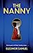 Seller image for THE NANNY an absolutely breathtaking psychological thriller with a stunning final twist [Soft Cover ] for sale by booksXpress