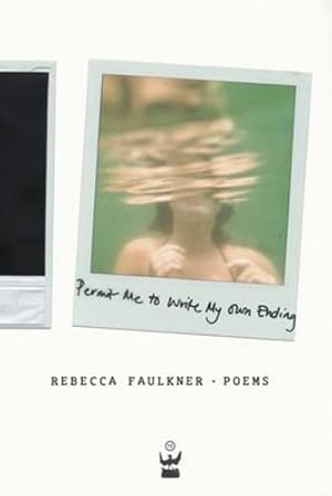 Bild des Verkufers fr Permit Me to Write My Own Ending by Faulkner, Rebecca [Paperback ] zum Verkauf von booksXpress
