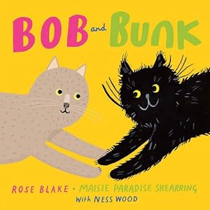 Imagen del vendedor de Bob and Bunk: A charming new childrens illustrated picture book about two very different cats by Blake, Rose, Shearring, Maisie Paradise [Paperback ] a la venta por booksXpress