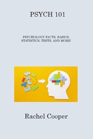 Bild des Verkufers fr Psych 101: Psychology Facts, Basics, Statistics, Tests, and More! by Cooper, Rachel [Paperback ] zum Verkauf von booksXpress