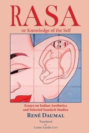 Bild des Verkufers fr RASA or knowledge of the self: Essays on Indian Aesthetics and Selected Sanskrit Studies by Daumal,, René [Paperback ] zum Verkauf von booksXpress