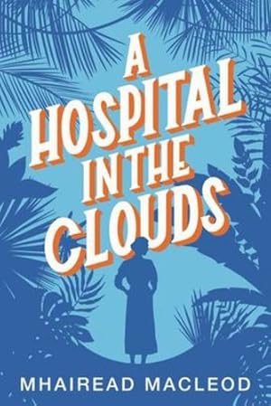 Immagine del venditore per A Hospital in the Clouds [Soft Cover ] venduto da booksXpress