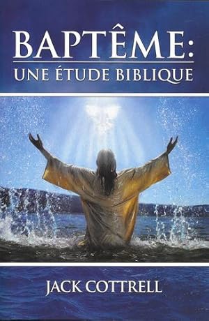 Seller image for Baptême: Une  tude Biblique (French Edition) by Cottrell, Jack [Paperback ] for sale by booksXpress