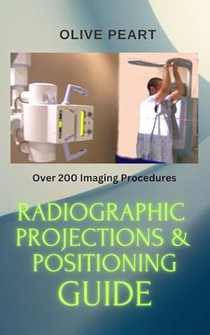 Seller image for Radiographic Projections & Positioning Guide [Soft Cover ] for sale by booksXpress