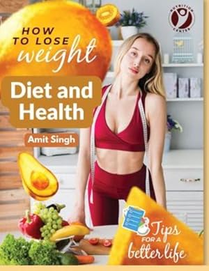 Immagine del venditore per Diet and Health: With Key to the Calories by Amit Singh [Paperback ] venduto da booksXpress