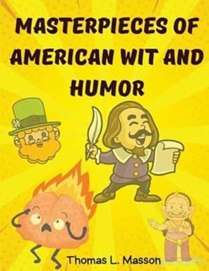 Immagine del venditore per Masterpieces Of American Wit And Humor: An Anthology of the American Humor by Thomas L Masson [Paperback ] venduto da booksXpress