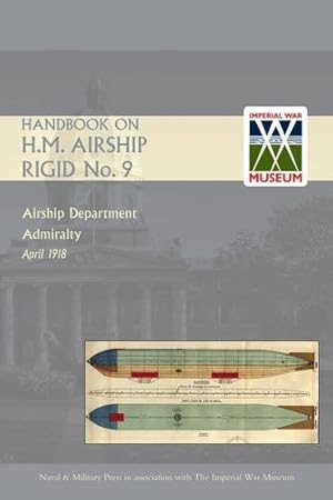 Seller image for HANDBOOK ON H.M. AIRSHIP, RIGID NO. 9 [Soft Cover ] for sale by booksXpress