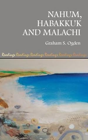 Seller image for Nahum, Habakkuk and Malachi (Readings) by Ogden, Graham S [Hardcover ] for sale by booksXpress