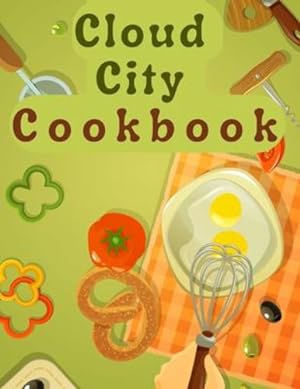 Seller image for Cloud City Cookbook: Creative Recipes Anyone Can Cook by Mrs William H Nash [Paperback ] for sale by booksXpress