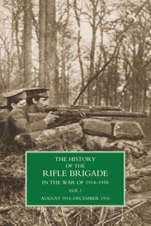 Seller image for HISTORY OF THE RIFLE BRIGADE VOLUME I by W Seymour, Brigadier-General William, Berkley, Captain Reginald [Hardcover ] for sale by booksXpress