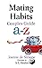 Seller image for Mating Habits: Couples Guide a-z by de Simone, Joanne [Paperback ] for sale by booksXpress
