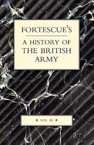 Bild des Verkufers fr FORTESCUE  S HISTORY OF THE BRITISH ARMY [Soft Cover ] zum Verkauf von booksXpress