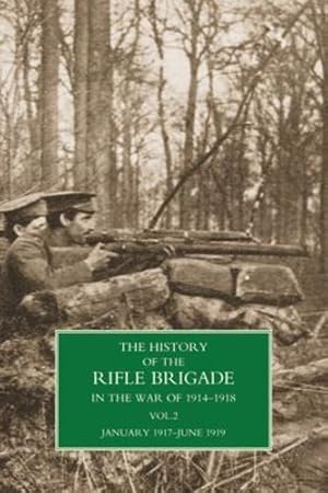 Seller image for HISTORY OF THE RIFLE BRIGADE VOLUME II by W Seymour, Brigadier-General William, Berkley, Captain Reginald [Hardcover ] for sale by booksXpress