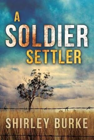 Seller image for A Soldier Settler by Burke, Shirley [Paperback ] for sale by booksXpress