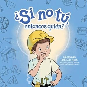 Seller image for La casa del árbol de Noah (Noah's Treehouse) (Spanish Softcover) (¿Si no tú, entonces quién? (If Not You Then Who? Series)) (Spanish Edition) by Pridham, Emberli, Pridham, David [Paperback ] for sale by booksXpress