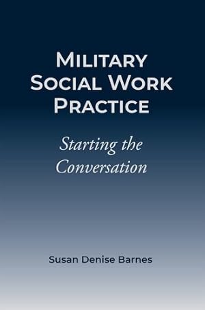 Bild des Verkufers fr Military Social Work Practice: Starting the Conversation [Soft Cover ] zum Verkauf von booksXpress