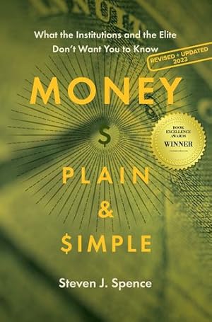 Seller image for Money, Plain & Simple: What the Institutions and the Elite Don't Want You to Know [Soft Cover ] for sale by booksXpress