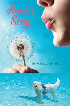 Seller image for Annie's Song: Dandelions, Dreams and Dogs by McDonnell, Annie [Paperback ] for sale by booksXpress