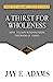 Seller image for A Thirst for Wholeness: How to Gain Wisdom from the Book of James [Soft Cover ] for sale by booksXpress