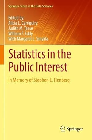 Seller image for Statistics in the Public Interest: In Memory of Stephen E. Fienberg (Springer Series in the Data Sciences) [Paperback ] for sale by booksXpress