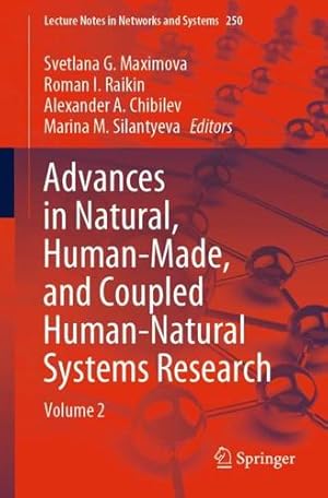 Imagen del vendedor de Advances in Natural, Human-Made, and Coupled Human-Natural Systems Research: Volume 2 (Lecture Notes in Networks and Systems, 250) [Paperback ] a la venta por booksXpress