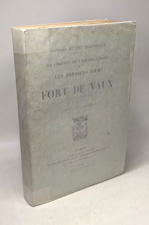 Seller image for Les derniers jours du fort de vaux (9 mars - 7 juin 1916) -- La chanson de Vaux-Douaumont for sale by crealivres