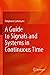 Image du vendeur pour A Guide to Signals and Systems in Continuous Time by Lafortune, Stéphane [Paperback ] mis en vente par booksXpress