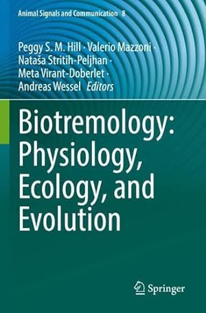 Image du vendeur pour Biotremology: Physiology, Ecology, and Evolution (Animal Signals and Communication, 8) [Paperback ] mis en vente par booksXpress